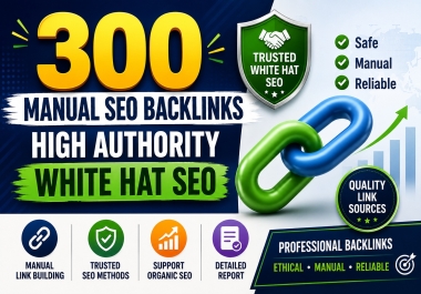 I Will Build 300 Professional Manual White Hat SEO Backlinks