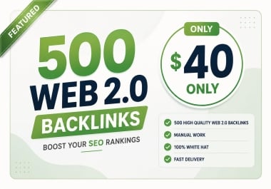 500 High Authority Web 2.0 DoFollow Backlinks - Manual & Quality SEO