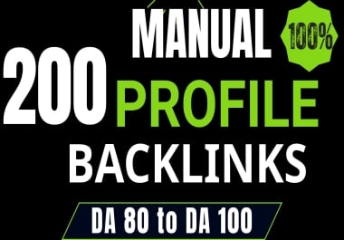 200 High Authority Profile Backlinks DA 80 to 100