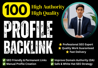 100 High Quality Profile Backlinks to Improve Website SEO & Authority