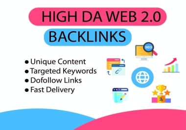 I Will Build High DA Web 2.0 Backlinks with Unique Content for SEO Growth