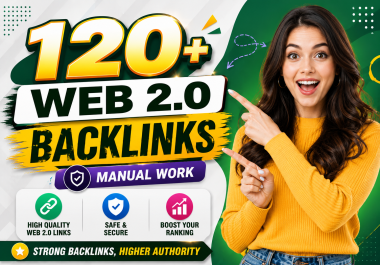 Top 120 Do-Follow Manual Web 2.0 Backlink for keyword Rank