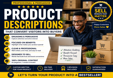 I will write persuasive product descriptions designed to increase sales