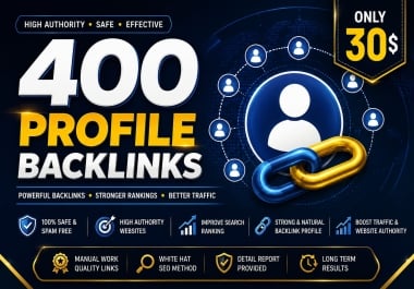 I Will Build 400 Powerful High Authority Profile Backlinks for Better SEO