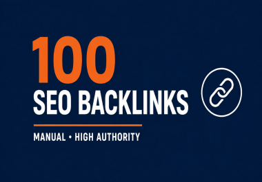 I will create 100 manual authority SEO backlinks for your website