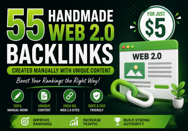 55 Powerful Handmade Web 2.0 Backlinks with Unique Content for High Da Sites