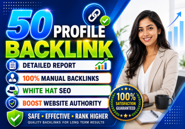 I Will Create 50 High Quality Profile Backlinks Manually for SEO Ranking