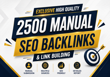 Exclusive High Quality 2500 Manual SEO Backlinks & Link Building