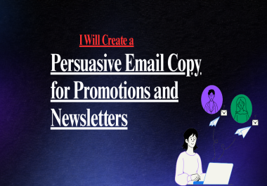 I will create a persuasive email copy for promotions and newsletters