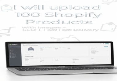I will manually upload 100 Shopify or Amazon products with images