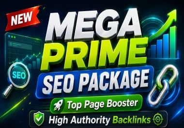 Mega Prime SEO Package - Top Page Booster High Authority Backlinks