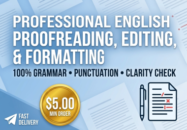I will perfectly proofread,  edit,  and format your English documents