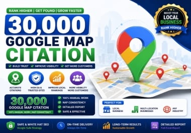 I Will Create 30000 High Quality Google Map Citations For Local SEO