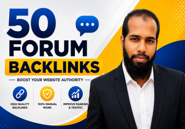 I will build 50 HQ forum backlinks for your website