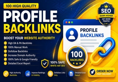I will build 100 powerful profile backlinks to strengthen your SEO authority