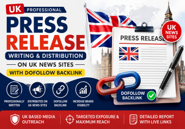 I will write and distribute UK press release on UK news sites with do follow backlink