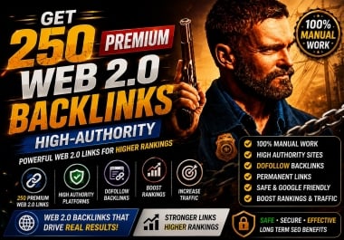 Get 250 Premium Web 2.0 Backlinks High-Authority