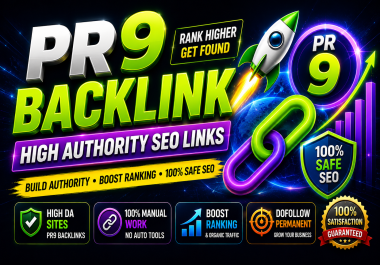 I Will Build 150 PR9 DA 90+ Authority Links To Explode Your Google Ranking