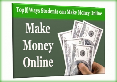 The Top 10 Ways Students can Make Money Online