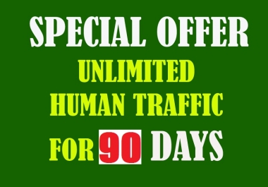 Get Unlimited Human Traffic to your website for 90 days