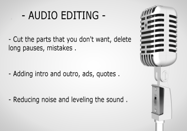I will edit your Audio files to a professional standard