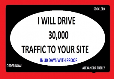 I will send 30000 KEYWORD LOW BOUNCE RATE traffic to your website for 30 days 1000 per dayWith Proof