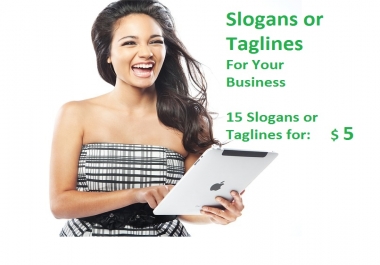 Will Create 15 Slogans or Taglines for your Business