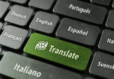I will translate any text in English to whatever language you need