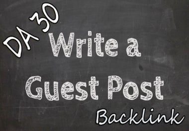 do Guest Post on 10x DA30 High Quality Site