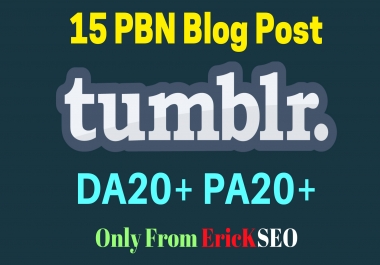 Permanent 15 Tumblr PBN blog posts DA20+ and PA20+