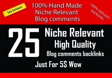 Do HQ 25 Niche Relevant Blog Comments