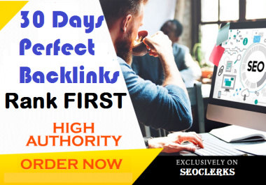 30 days perfect backlinks safe seo service to Rank your website