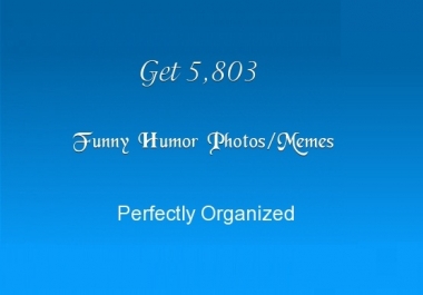 Give you 5,803 Funny Memes Pictures Greatly Organized