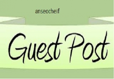 30 manually guest posting for enrich of your business.