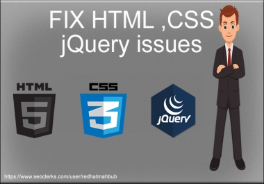 fix your html css and jQuery issues within few hours