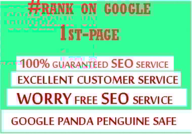 Guaranteed Rank on Google first-page with strong SEO optimization
