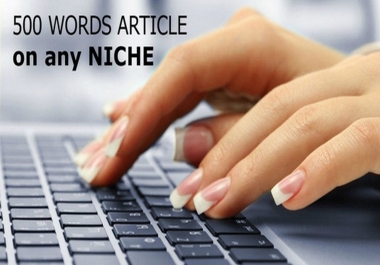 Write 500 Words Quality Article On Any Niche