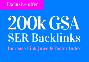 200,000 GSA SER Backlinks For Increase Link Juice and Faster Index on Google