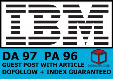 Publish a Guest Post On IBM Da 97 Dofollow Backlinks