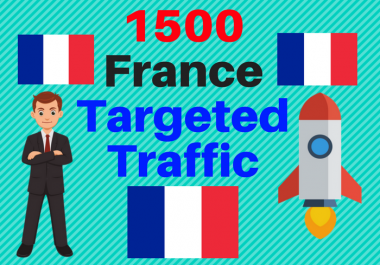 1500 FRANCE TARGETED traffic to your web or blog site. Adsense safe and Good Alexa rank