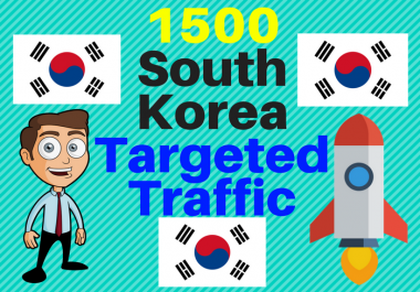 1500 South Korea TARGETED traffic to your web or blog site. Get Adsense safe and get Good Alexa rank