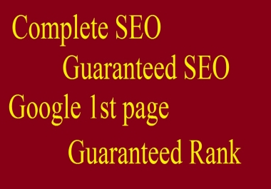 Money back Guaranteed google 1st page rank Complete SEO
