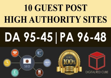 Write Publish 10 X High Authority Guest Post DA 95-45 Not PBN,  From Real Sites