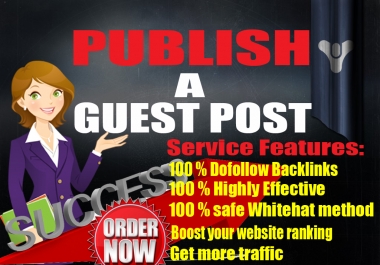 DoFollow Backlinks with Publish Guest Post On High Authority DA50 PA58