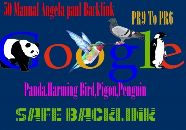 provide you top 50 High PR9 to PR6 Angela Paul Backlink for your site