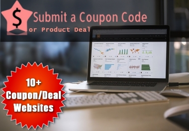 submit your coupon code or product deal to 10+ coupon/deal websites & blogs