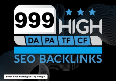 Boost Your Ranking On Top Google With 999 Permanent SEO backlinks High DA 60 80+
