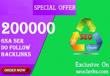 SEO 200,000 GSA Dofollow Links for Boosting Ranking in Google SERP 