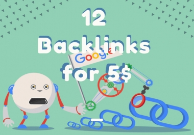 Create 12 High Quality And Unique Backlinks