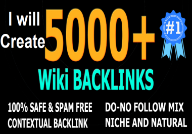 create 5,000 High PR Wiki Backlinks Only for You
